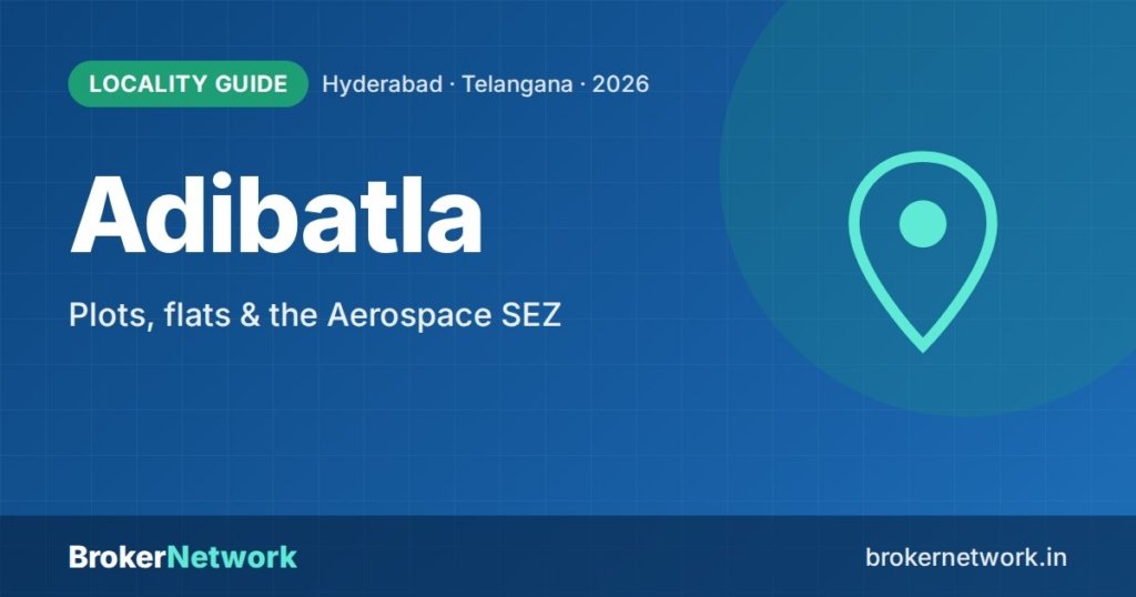 Adibatla Real Estate — Plots, flats & the Aerospace SEZ | Broker Network
