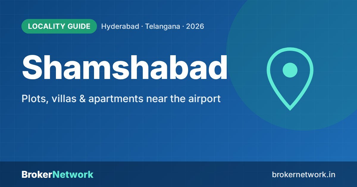 Shamshabad — Plots, villas & apartments near the airport | Broker Network