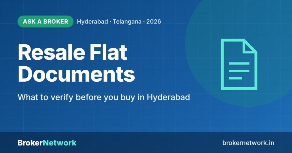 Resale Flat Documents — What to verify before you buy in Hyderabad | Broker Network