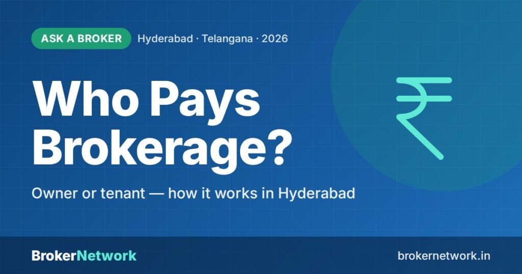 Who Pays Brokerage? — Owner or tenant — how it works in Hyderabad | Broker Network